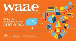 WAAE GLOBAL ARTS EDUCATION SUMMIT ATHENS 2024 "ARTS, NATURE, TECHNOLOGY, EDUCATION: HARMONY IN UNITY